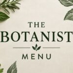 The Botanist Menu